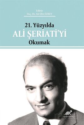 21. Yüzyılda Ali Şeriati'yi Okumak - 1