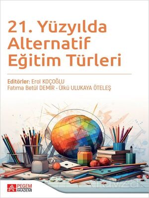 21. Yüzyılda Alternatif Eğitim Türleri - 1