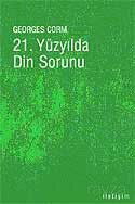 21. Yüzyılda Din Sorunu - İletişim Yayınları