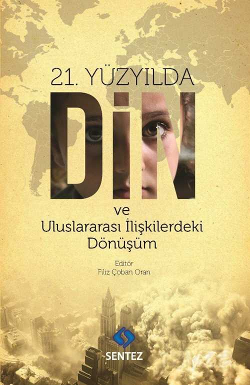 21. Yüzyılda Din ve Uluslararası İlişkilerdeki Dönüşüm - Sentez Yayım ve Dağıtım (Bursa)