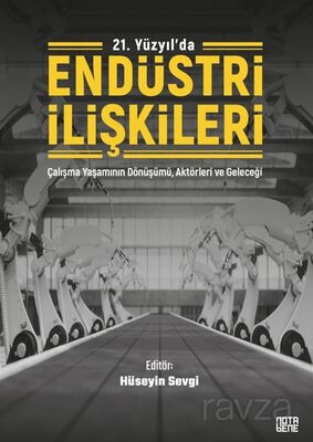 21. Yüzyılda Endüstri İlişkileri - 1