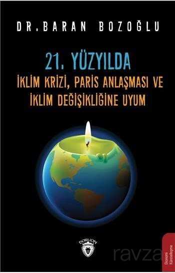 21. Yüzyılda İklim Krizi, Paris Anlaşması ve İklim Değişikliğine Uyum - Dorlion Yayınevi
