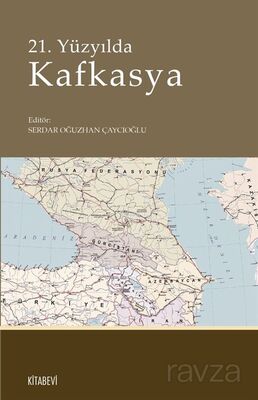 21. Yüzyılda Kafkasya - 1