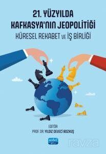 21. Yüzyılda Kafkasya'nın Jeopolitiği - 1