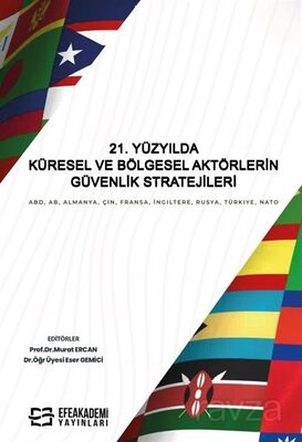 21. Yüzyılda Küresel ve Bölgesel Aktörlerin Güvenlik Stratejileri ABD, AB, Almanya, Çin, Fransa, İng - 1