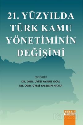 21. Yüzyılda Türk Kamu Yönetiminin Değişimi - 1