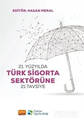 21. Yüzyılda Türk Sigorta Sektörüne 21 Tavsiye - 1