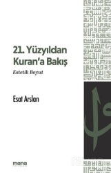 21. Yüzyıldan Kuran'a Bakış - Mana Yayınları