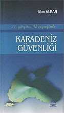 21. Yüzyılın İlk Çeyreğinde Karadeniz Güvenliği - Nobel Yayın Dağıtım