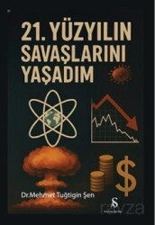 21. Yüzyılın Savaşlarını Yaşadım - Son Adım Yayıncılık