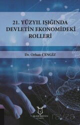 21.Yüzyıl Işığında Devletin Ekonomideki Rolleri - Akademisyen Kitabevi