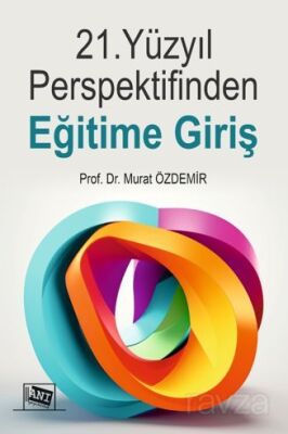 21.Yüzyıl Perspektifinden Eğitime Giriş - 1