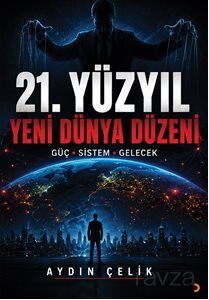 21.Yüzyıl Yeni Dünya Düzeni - 1