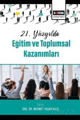 21.Yüzyılda Eğitim ve Toplumsal Kazanımları - 1