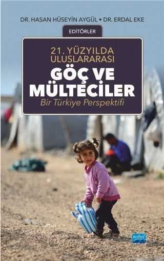21.Yüzyılda Uluslararası Göç ve Mülteciler: Bir Türkiye Perspektifi - 1
