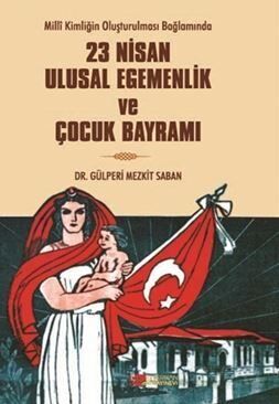 23 Nisan Ulusal Egemenlik Ve Çocuk Bayramı - 1