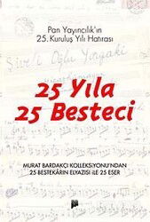 25 Yıla 25 Besteci - Pan Yayıncılık
