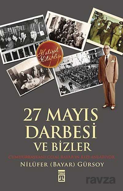 27 Mayıs Darbesi ve Bizler - Timaş Yayınları