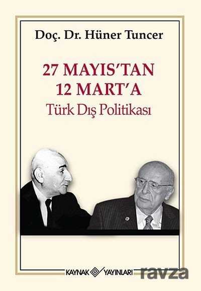 27 Mayıs'tan 12 Mart'a Türk Dış Politikası - 1