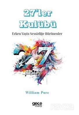 27'ler Kulübü / Erken Yaşta Sessizliğe Bürünenler - 1