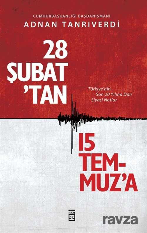 28 Şubat'tan 15 Temmuz'a - Timaş Yayınları