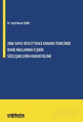 2886 Sayılı Devlet İhale Kanunu Temelinde İdare Mallarına İlişkin Sözleşmelerin Hukuki Rejimi - On İki Levha Yayıncılık