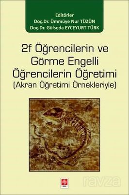 2f Öğrencilerin ve Görme Engelli Öğrencilerin Öğretimi ( Akran Öğretimi Örnekleriyle ) - 1