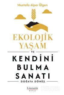 3 Ağustos 2024 / Ekolojik Yaşam ve Kendini Bulma Sanatı - 1