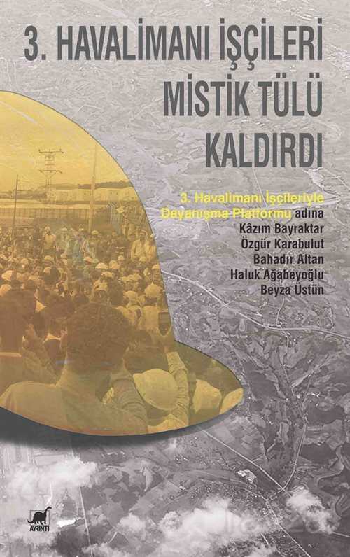 3. Havalimanı İşçileri Mistik Tülü Kaldırdı - Ayrıntı Yayınları