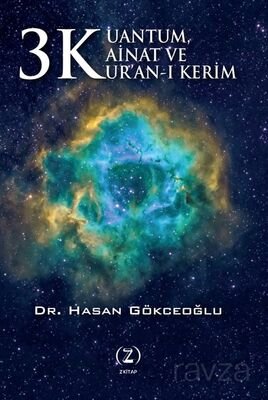 3 K Kuantum, Kainat ve Kur'an-ı Kerim - 1