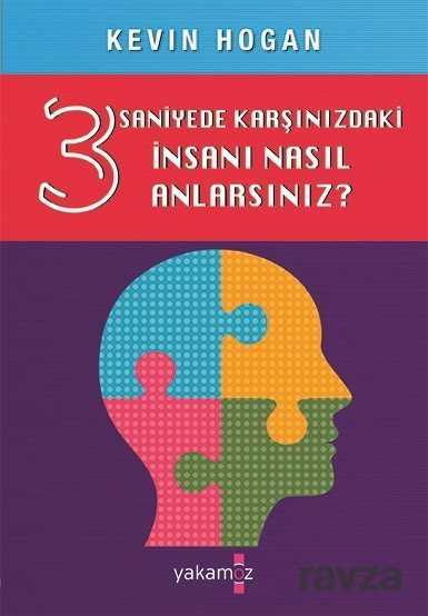 3 Saniyede Karşınızdaki İnsanı Nasıl Anlarsınız? - Yakamoz Yayıncılık