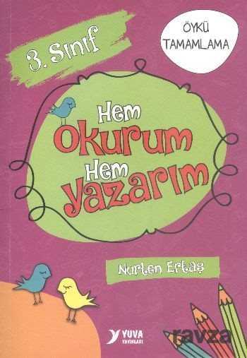 3. Sınıf Hem Okurum Hem Yazarım - Yuva Yayınları