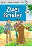 3. Zwei Brüder (İki Kardeş) / Said Nursi'den İbretli Hikayeler 3 - 1