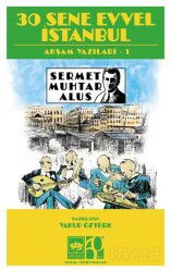 30 Sene Evvel İstanbul / Akşam Yazıları 1 - Ötüken Neşriyat