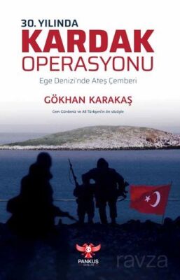 30. Yılında Kardak Operasyonu - 1