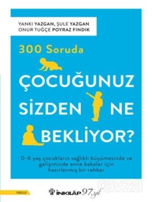 300 Soruda Çocuğunuz Sizden Ne Bekliyor? - 1