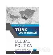 30.Yılında Türk Cumhuriyetleri - Ulusal Politika - Nobel Yayın Dağıtım