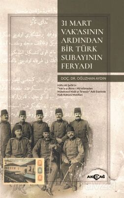 31 Mart Vak'asının Ardından Bir Türk Subayının Feryadı - 1