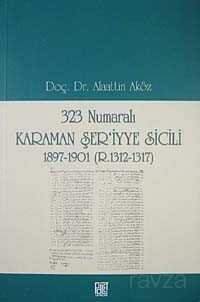 323 Numaralı Karaman Şer'iyye Sicili 1897-1901 (R.1312-1317) - 1