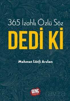 365 İzahlı Özlü Söz Dedi Ki - Erkam Yayınları