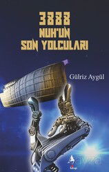 3888 Nuh'un Son Yolcuları - A7 Kitap