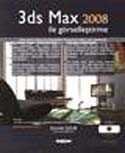 3ds Max 2008 ile Görselleştirme (Cd Ekli) - 1