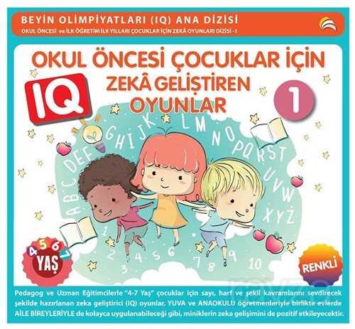4 - 7 Yaş Okul Öncesi Çocuklar İçin IQ Zeka Geliştiren Oyunlar 1 (Renkli) - Ekinoks Yayın Grubu