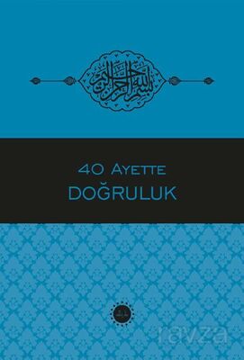 40 Ayette Doğruluk - 1