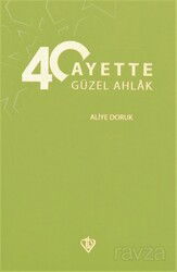 40 Ayette Güzel Ahlak - Diyanet Vakfı Yayınları