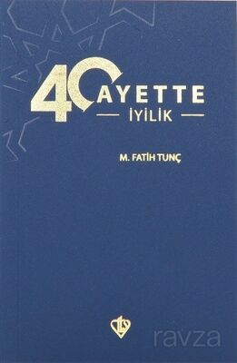 40 Ayette İyilik - 1