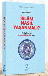 40 Başlıkta İslam Nasıl Yaşanmalı? (Ciltli) - Server Yayınları
