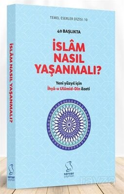 40 Başlıkta İslam Nasıl Yaşanmalı? (Karton Kapak) - 1