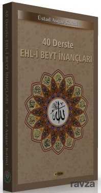 40 Derste Ehl-i Beyt İnançları - Kevser Yayınları