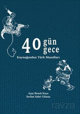40 Gün 40 Gece Kaynağından Türk Masalları - 1
